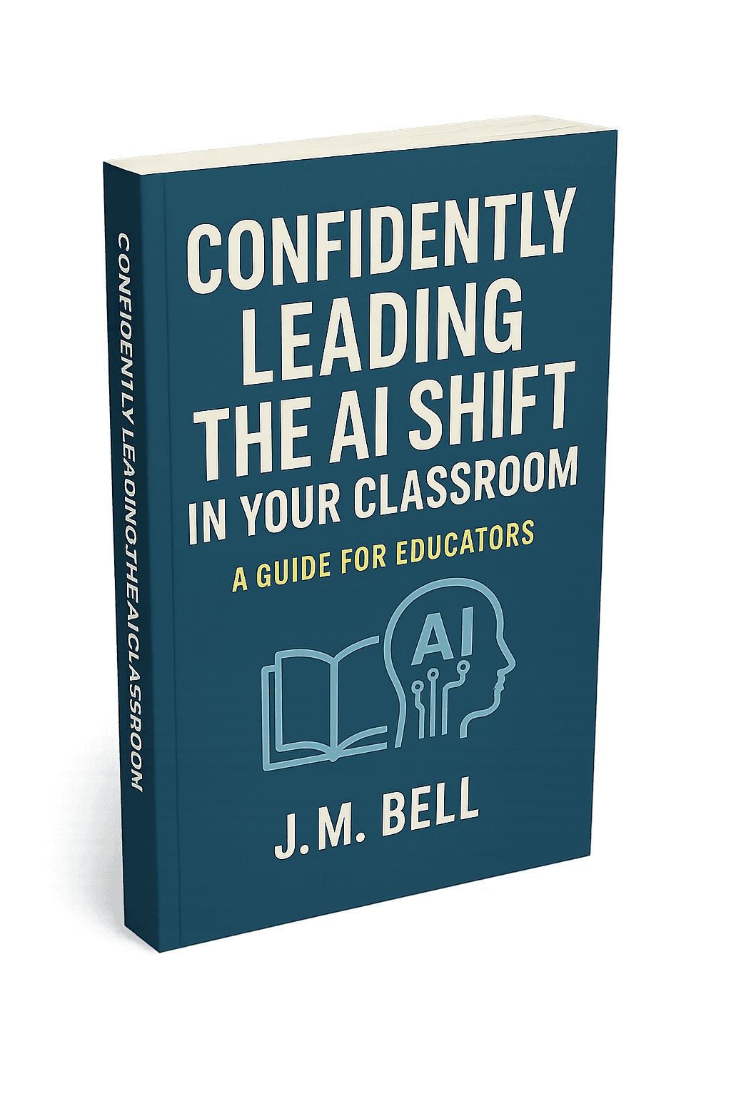 Confidently Leading the AI Shift in Your Classroom